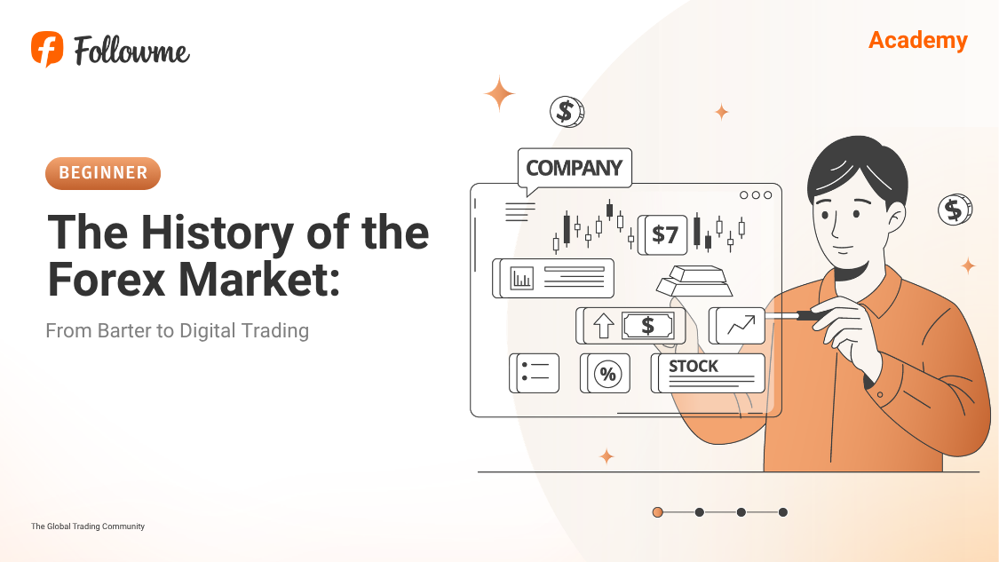 The History of the Forex Market: From Barter to Digital Trading