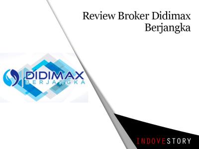 Review Broker Didimax Berjangka