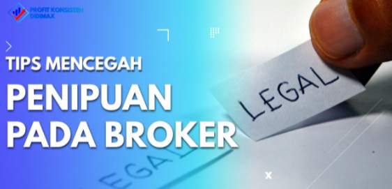 Tips Mencegah Penipuan Pada Broker