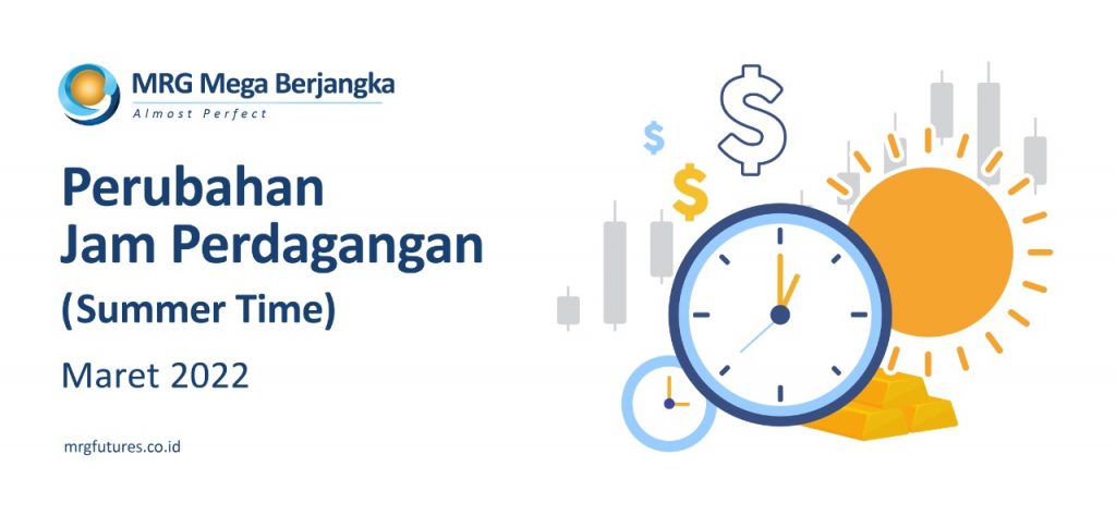 MRG Mega Berjangka Mengumumkan Perubahan Jam Perdagangan Maret 2022