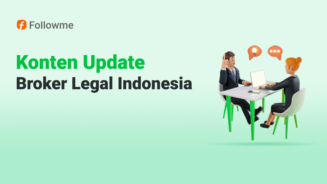 #KontenUpdateBrokerLegalIndonesia#