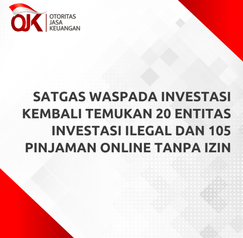 Satgas Waspada Investasi Kembali Temukan 20 Entitas Investasi Ilegal dan 105 Pinjaman Online Tanpa Izin
