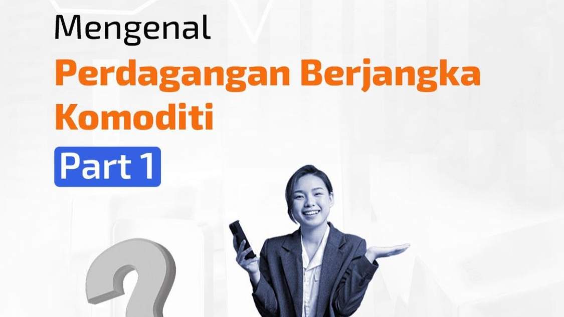 ICDX: Mengenal Perdagangan Berjangka Komoditi