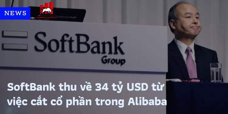 SoftBank thu về 34 tỷ USD từ việc cắt cổ phần trong Alibaba