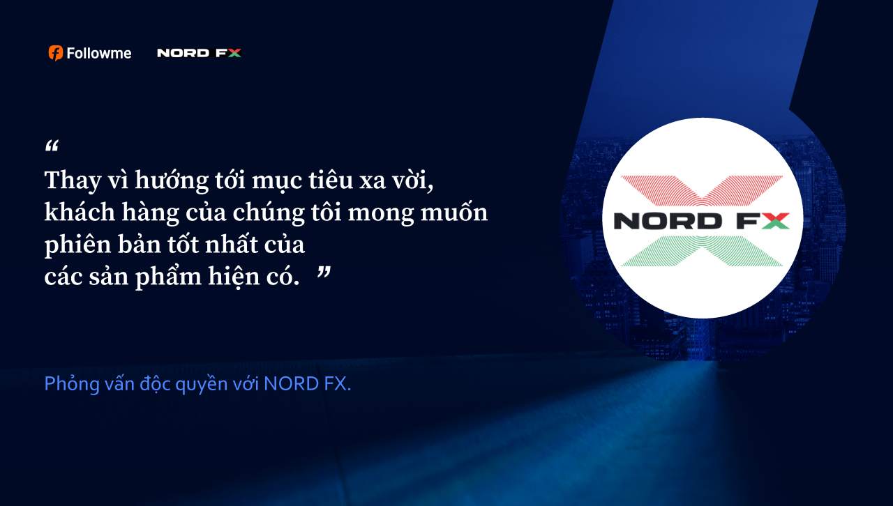 Phỏng Vấn Nhà Môi Giới | Nord FX