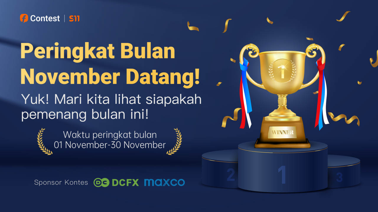 Pengumuman Peringkat Sementara Kontes Trading FOLLOWME S11 Per November, Apakah Kamu Salah Satunya?