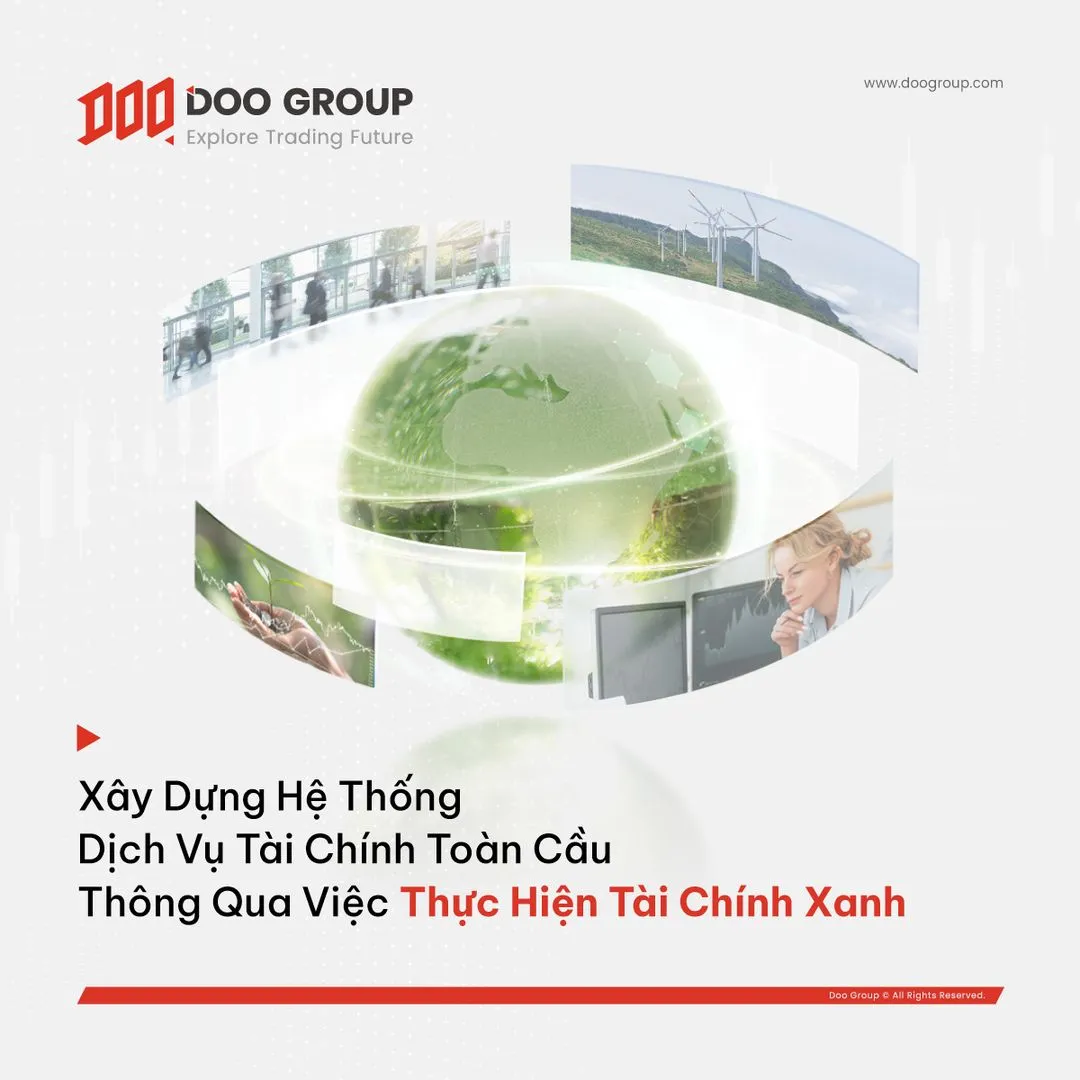 Doo Group đang hướng tới mục tiêu phát triển bền vững trong lĩnh vực tài chính thông qua việc thực hiện tài chính xanh