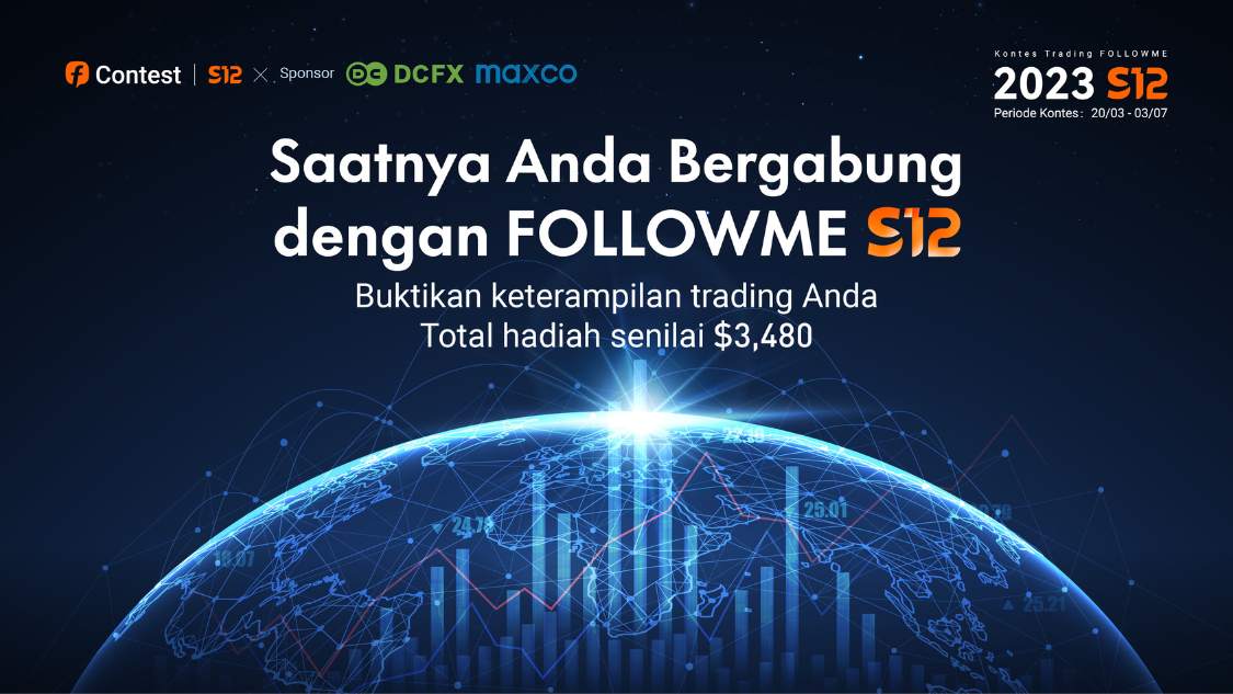 Kontes Trading FOLLOWME S12 Resmi Dimulai