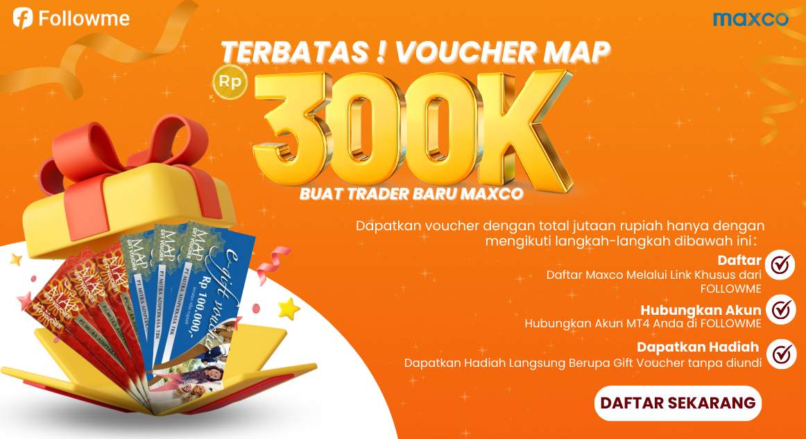 Terbatas! Dapatkan Voucher MAP IDR 300.000 Buat Trader Baru Maxco