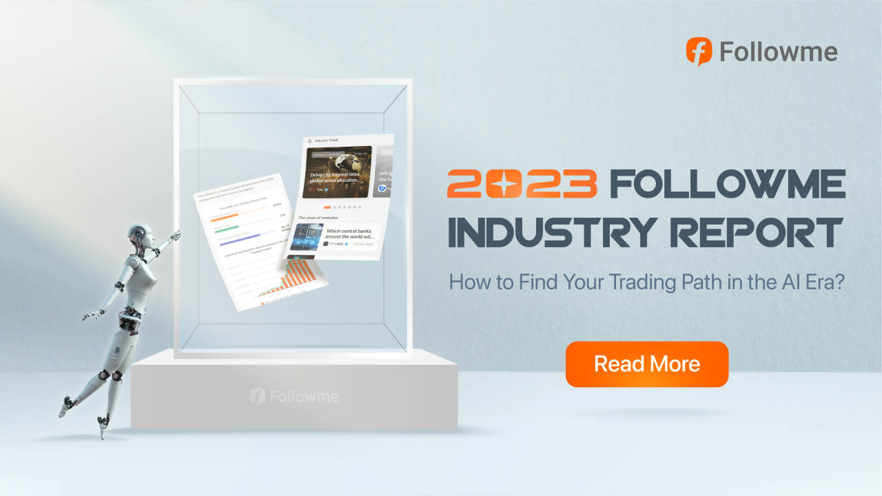 2023 FOLLOWME Trading Community Industry Report Annual Edition Officially Released!