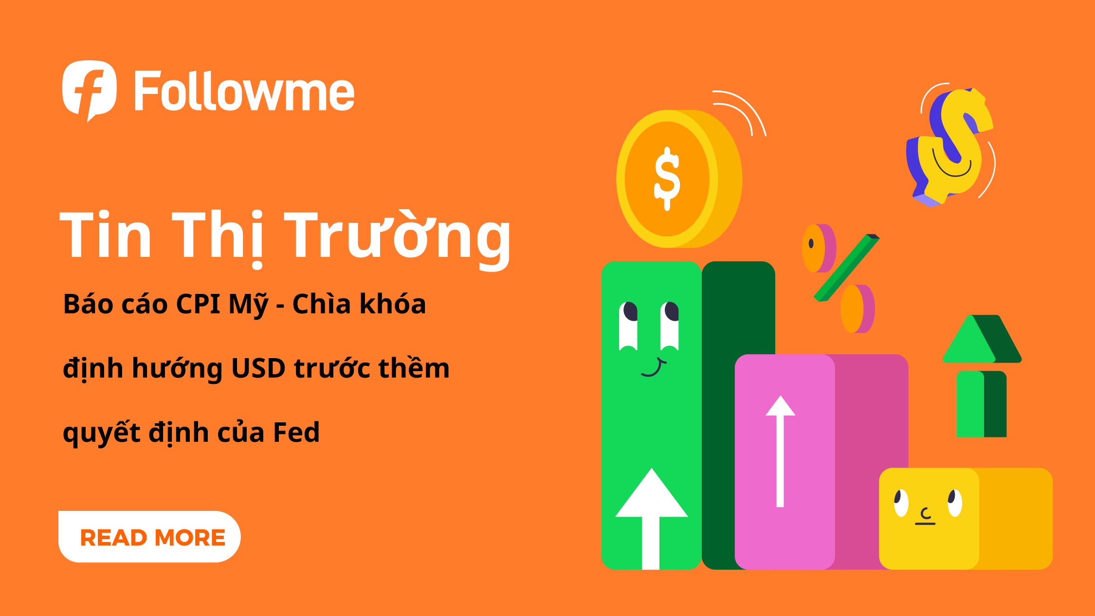 Tâm điểm Forex tuần này: Báo cáo CPI Mỹ - Chìa khóa định hướng USD trước thềm quyết định của Fed