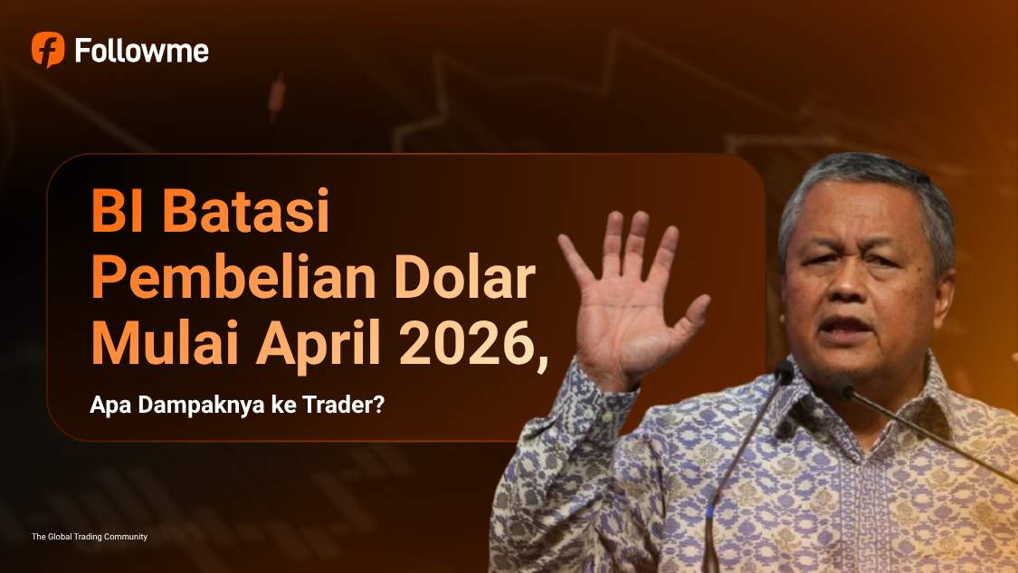 BI Batasi Pembelian Dolar Mulai April 2026, Apa Dampaknya ke Trader?