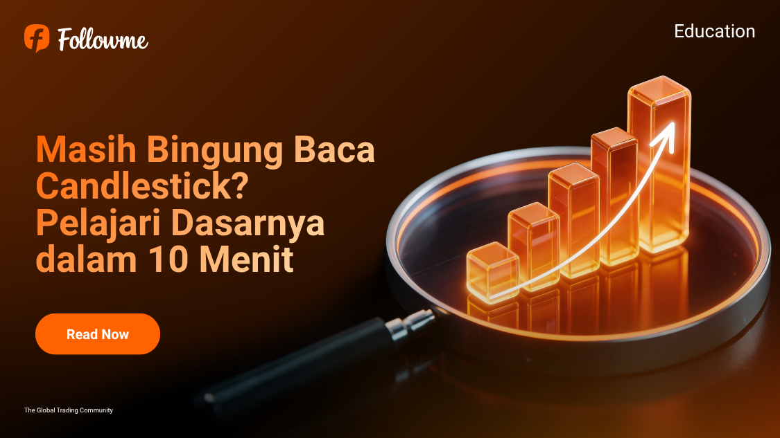 Masih Bingung Baca Candlestick? Pelajari Dasarnya dalam 10 Menit