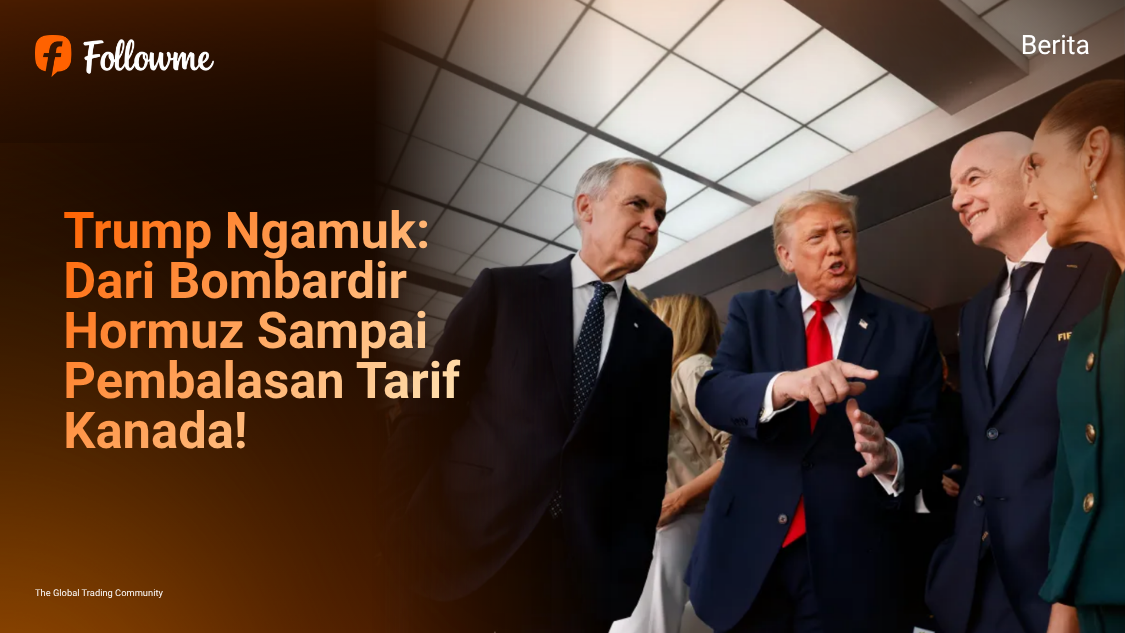Esakalasi Global: Militer AS Serang Iran, Tarif 50% Kanada, hingga Janji Fiskal Inggris