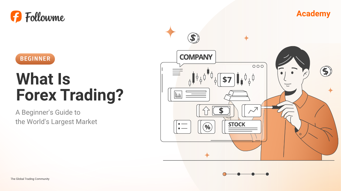 What Is Forex Trading? Here's the Beginner's Guide.