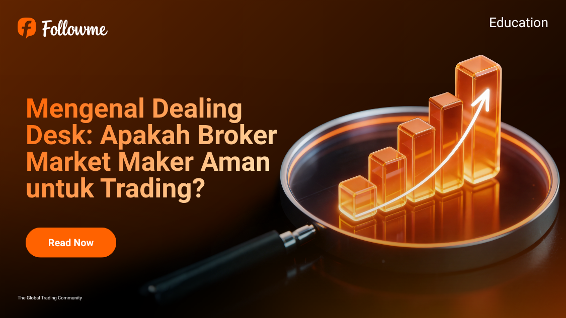 Mengenal Dealing Desk: Apakah Broker Market Maker Aman untuk Trading?