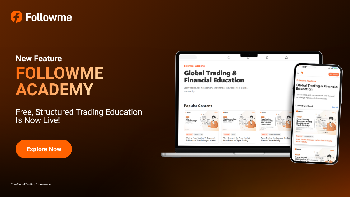 Followme Academy Is Now Live: Free, Structured Trading Education for Every Trader