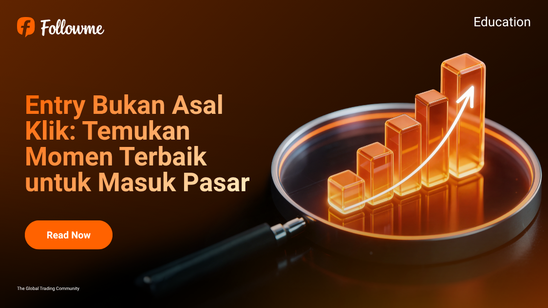Entry Bukan Asal Klik: Temukan Momen Terbaik untuk Masuk Pasar