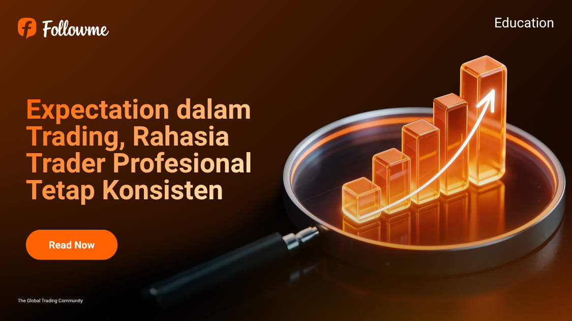 Ekspektasi dalam Trading Forex, Rahasia Trader Profesional Tetap Konsisten
