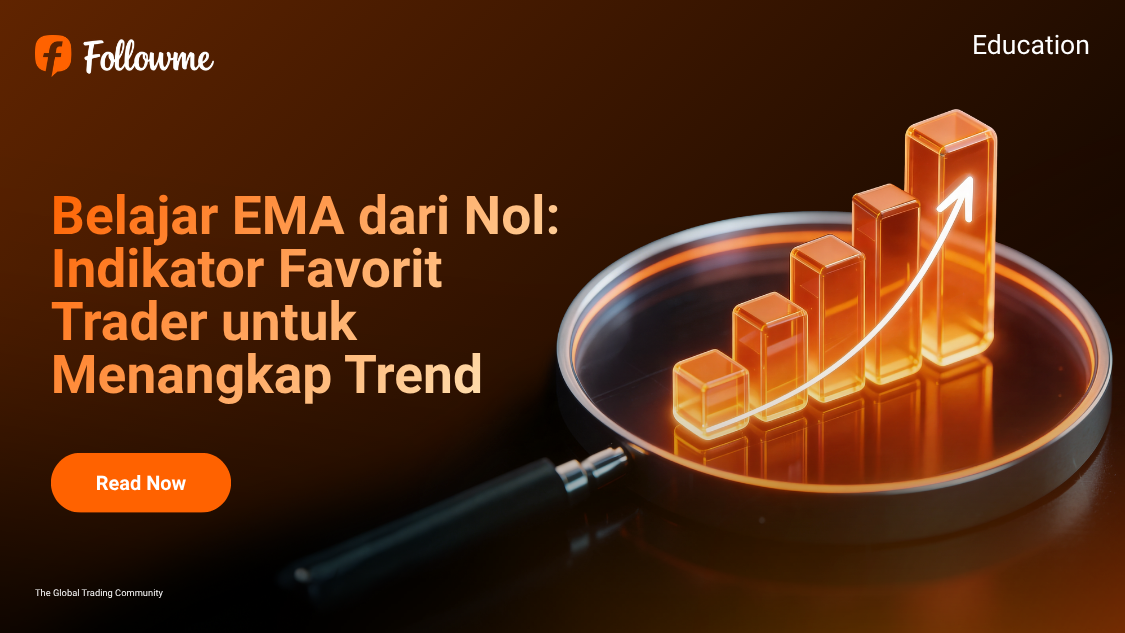 Belajar EMA dari Nol: Indikator Favorit Trader untuk Menangkap Trend