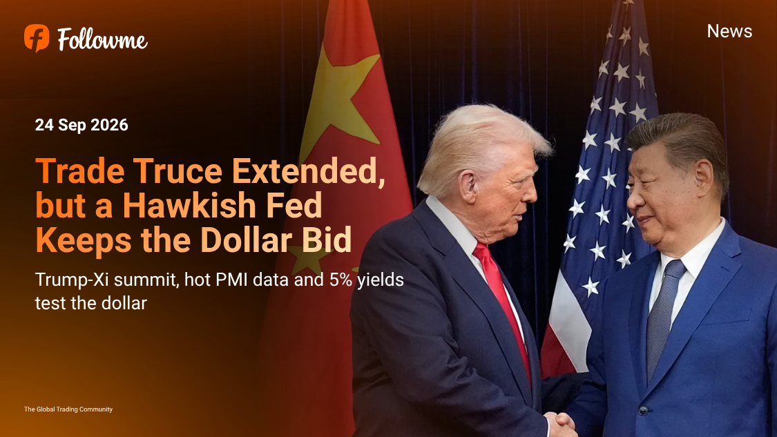 Trade Truce Extended, but a Hawkish Fed Keeps the Dollar Bid