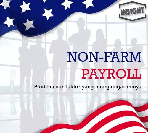 US Non-Farm Payroll, Prediksi dan Faktor Yang Mempengaruhinya