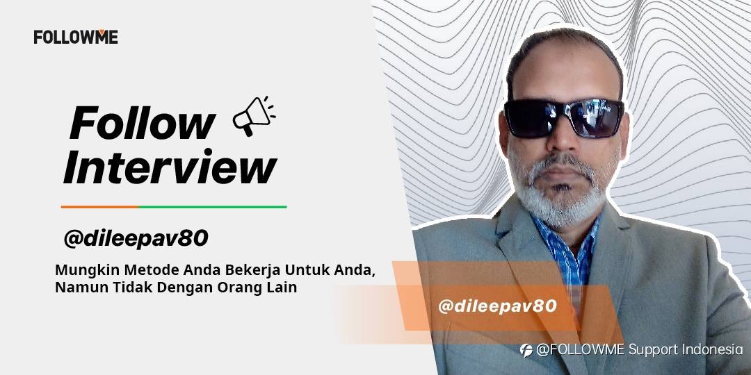 FollowInterview @dileepav80: Bermodal Keyakinan dan Ketekunan, Saya Bisa Mendapatkan Profit dari Trading Forex