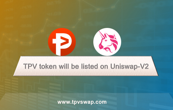 【Uniswap新币情报】TPV将于7月9日全球同步上线