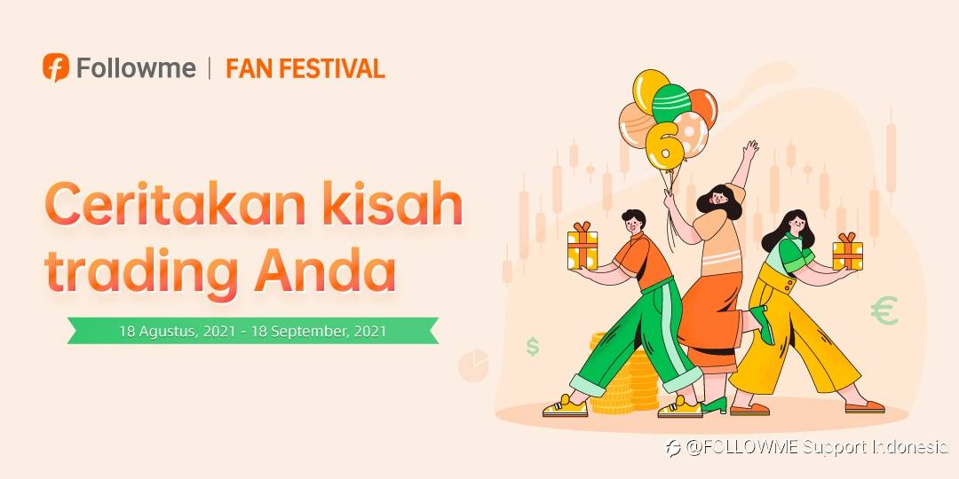 2021 FOLLOWME Fan Festival, Ceritakan kisah trading Anda dan mendapatkan hadiah