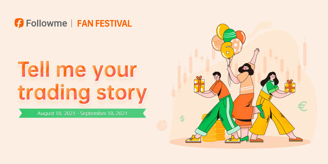 2021 FOLLOWME Fan Festival - Write down your trading story and get rewards