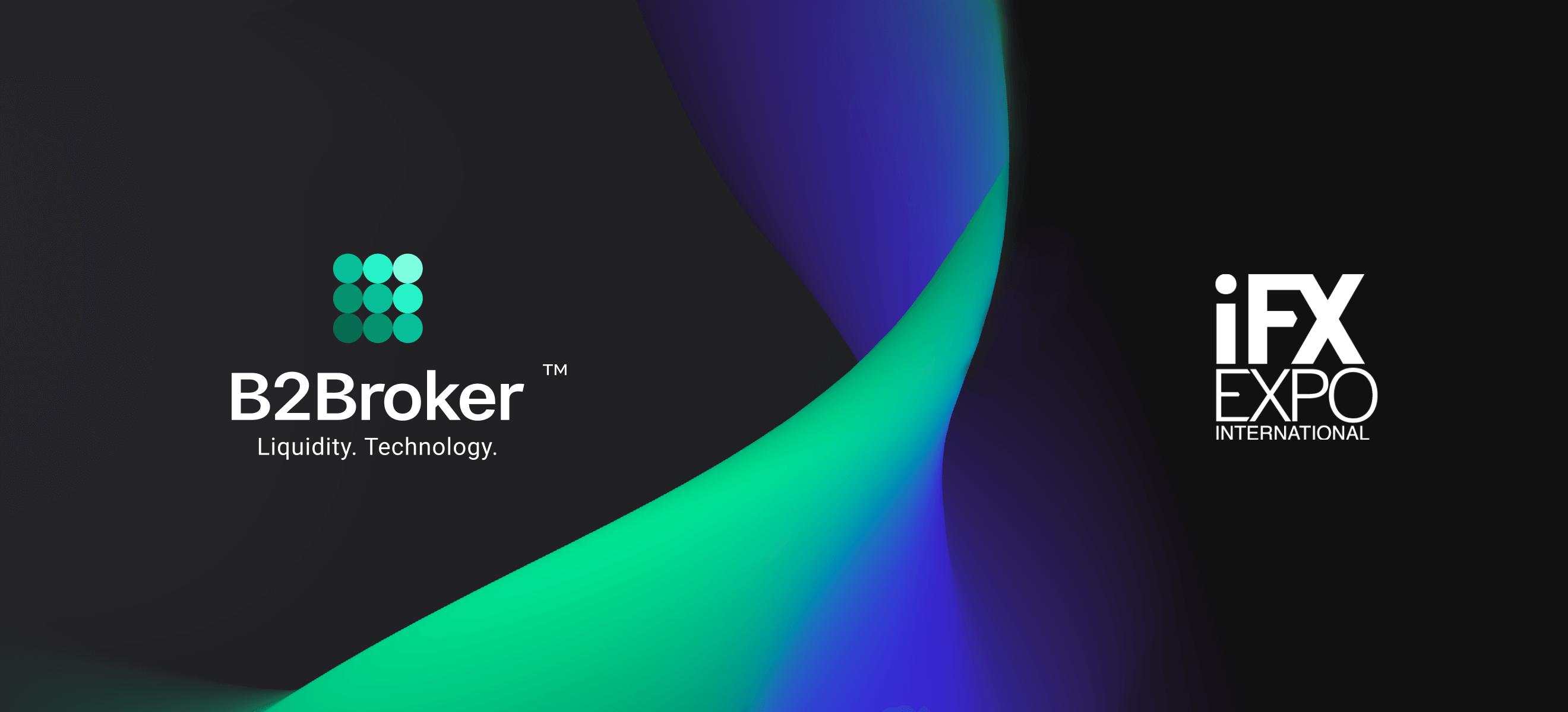 B2Broker Set to Exhibit Industry-Leading Liquidity Solutions at iFX Expo 2021