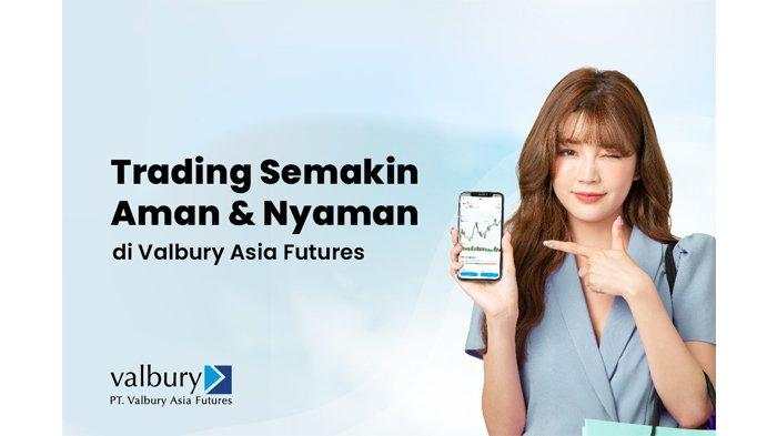 Peluang Trading Bersama Broker Legal Valbury Asia Futures