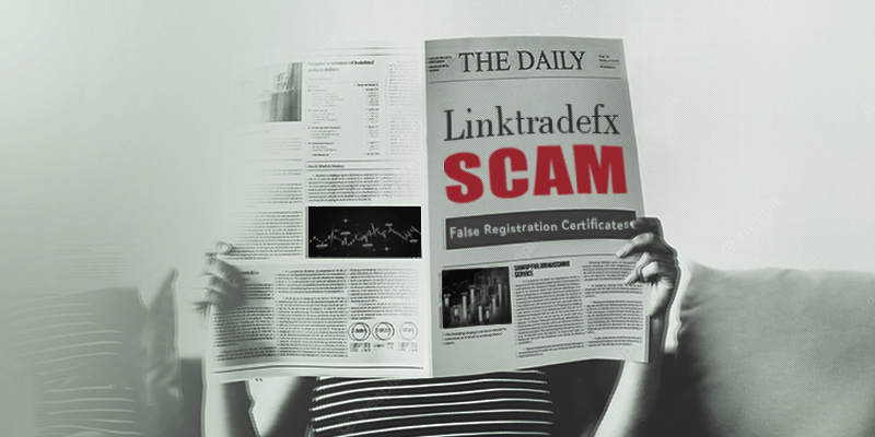 False Registration Certificates! Unlicensed Linktradefx is a Forex Scam