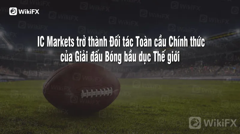 CẬP NHẬT TIN TỨC SÀN FOREX TUẦN 2 THÁNG 8 - WIKIFX