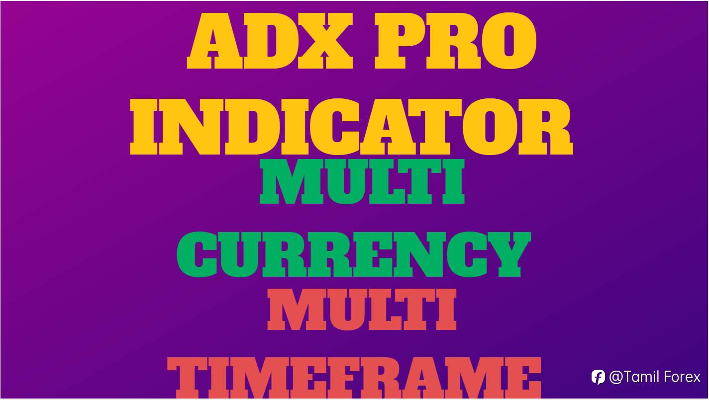 ADX Pro Indicator - Multiple TimeFrame & Multiple Currency For Same Window