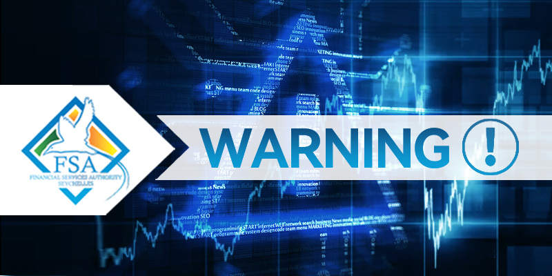 Black List: Seychelles FSA Warns these Unlicensed FX Brokers