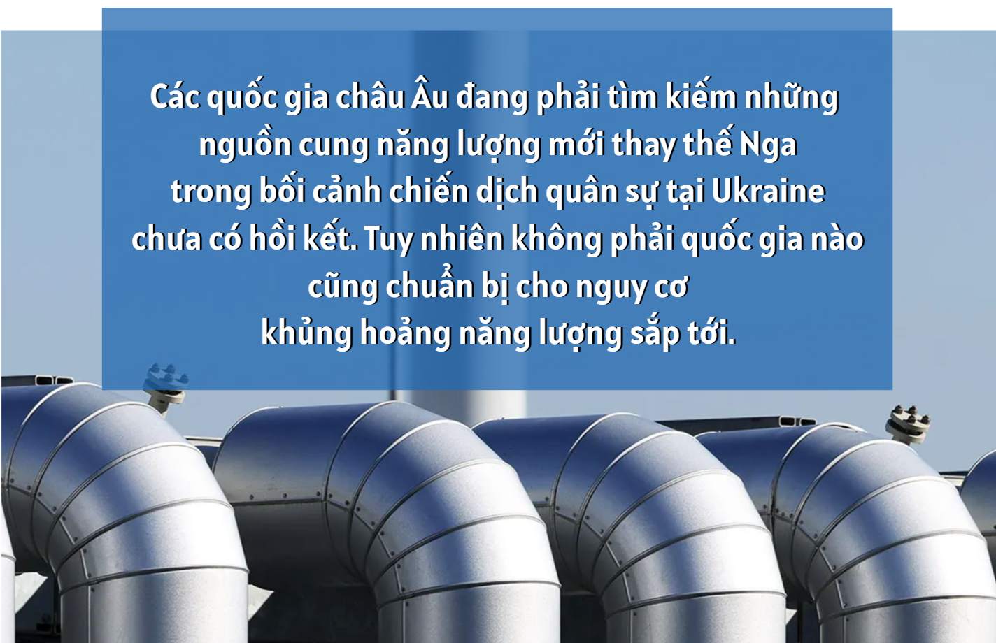 Khủng hoảng năng lượng thay đôi trật tự kinh tế châu Âu