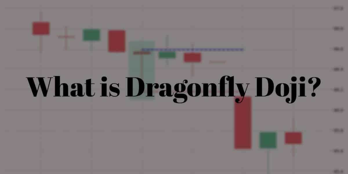 What is Dragonfly Doji and How to Trade?