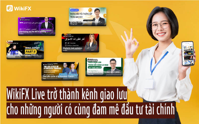 Học đầu tư miễn phí ở đâu? Nhìn lại một năm Livestream của WikiFX