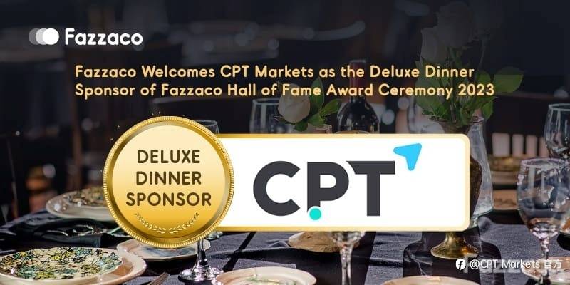 CPT Markets：点缀新视界! CPT Markets成为Fazzaco 2022年度名人堂颁奖典礼合作伙伴!