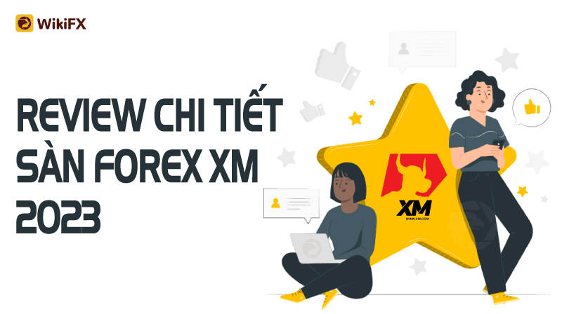 WikiFX Review - Đánh giá sàn XM uy tín hay lừa đảo mới nhất năm 2023