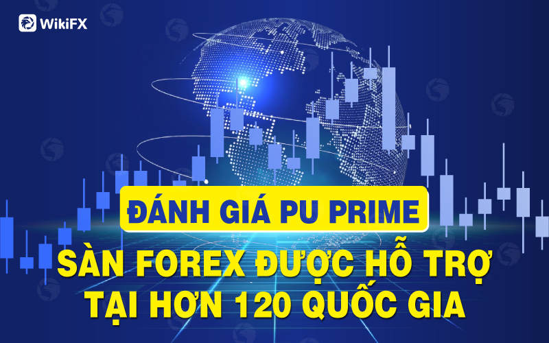 WikiFX Review - Đánh giá sàn PU Prime uy tín hay lừa đảo mới nhất năm 2023