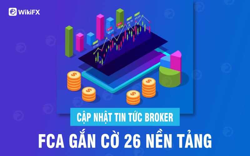 Tổng hợp tin tức sàn Forex mới nhất tuần này - WikiFX News