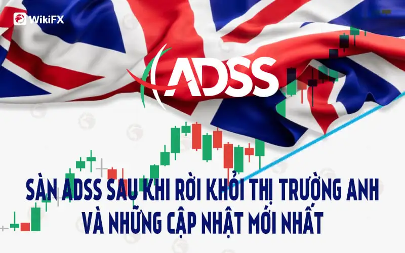 WikiFX Review - Đánh giá sàn ADSS uy tín hay lừa đảo mới nhất năm 2023