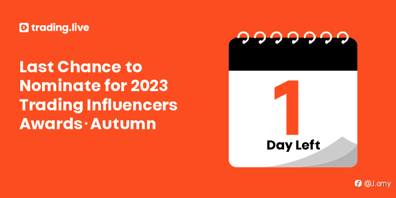 Only 1 Day Left: Trading Influencers Awards·Autumn and Meet the New 24 Nominees