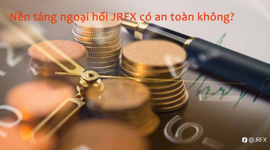 Nền tảng ngoại hối JRFX có an toàn không?