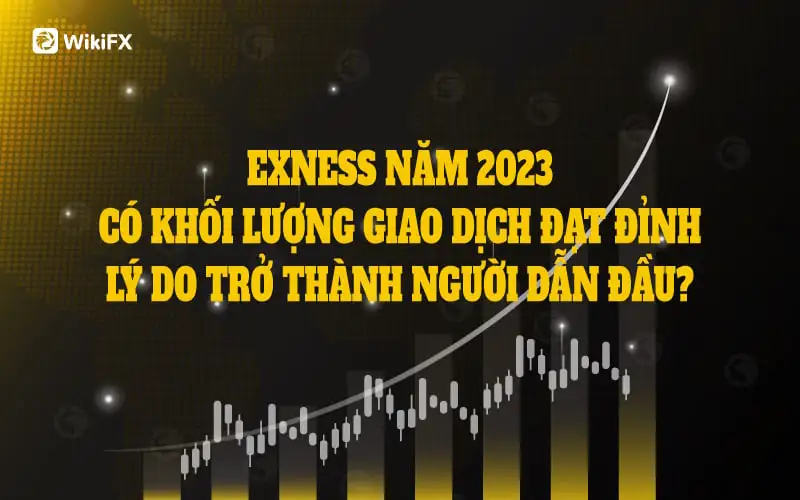 WikiFX Review - Đánh giá sàn Exness uy tín hay lừa đảo mới nhất năm 2023