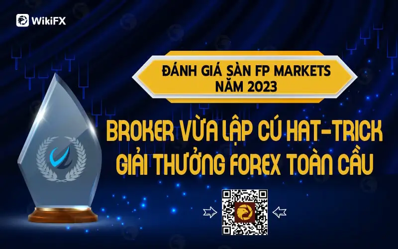 WikiFX Review - Đánh giá sàn FP Markets uy tín hay lừa đảo mới nhất năm 2023