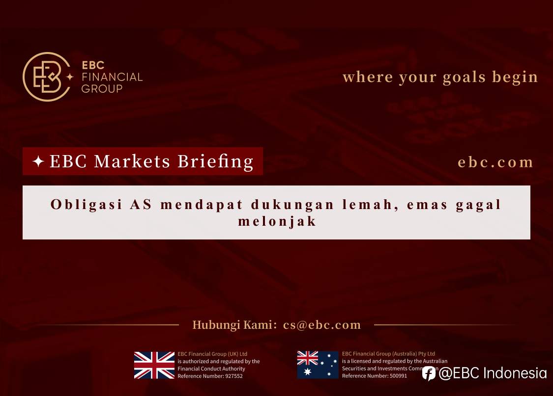 Fokus Global EBC | Departemen Keuangan AS mendapat dukungan kuat dan emas gagal naik lebih tinggi