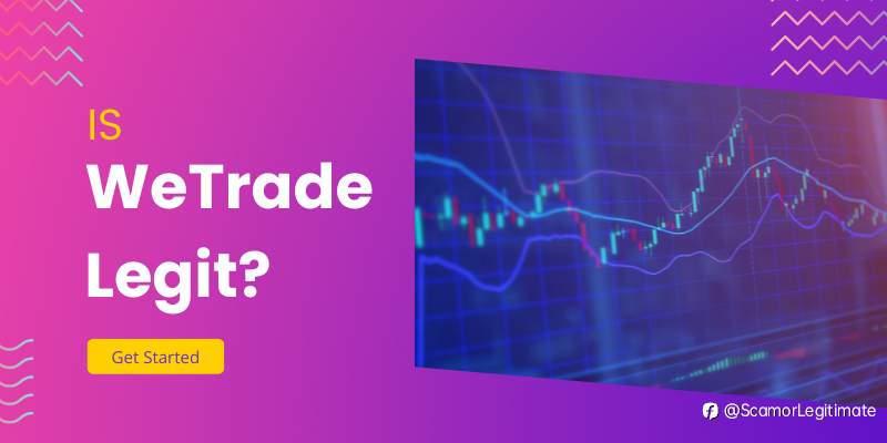 WeTrade Review 2023:Is WeTrade Legit?